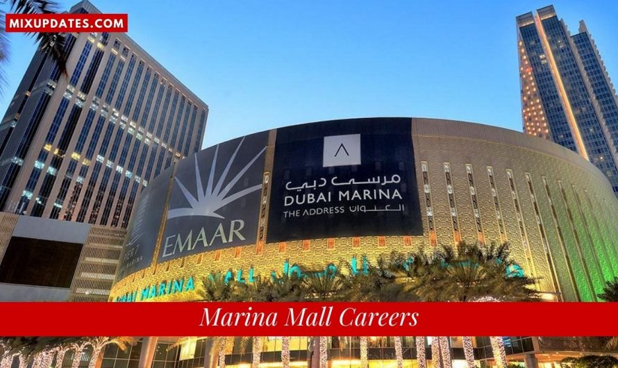 Marina Mall Careers,  Jobs Opportunities Available Now – UAE 2022