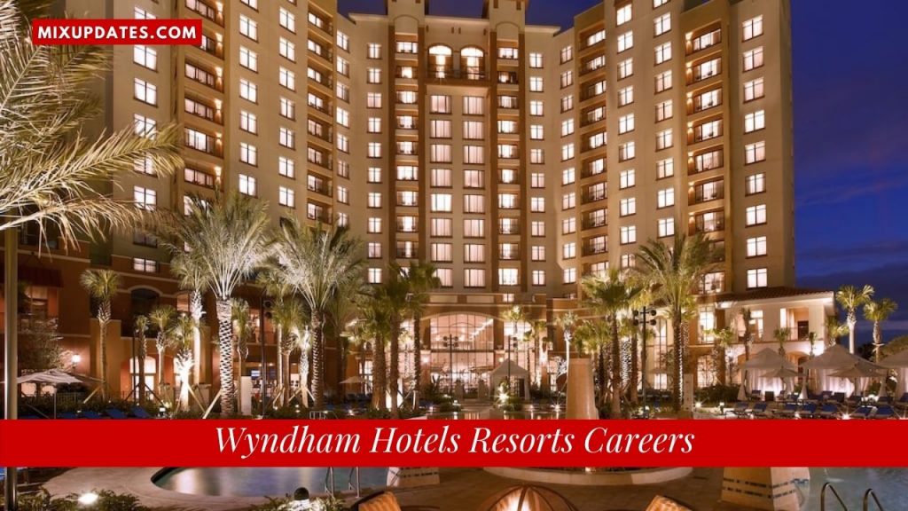 Wyndham Hotels Resorts Careers