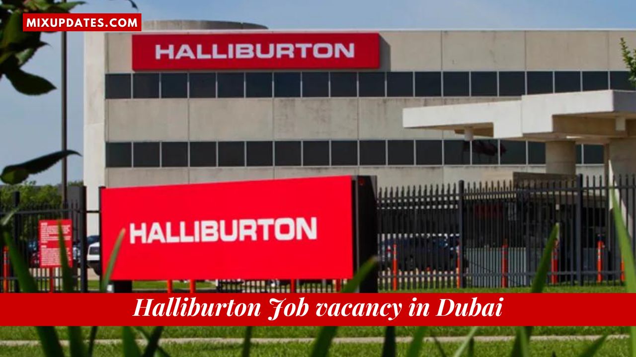 Halliburton Job vacancy in Dubai