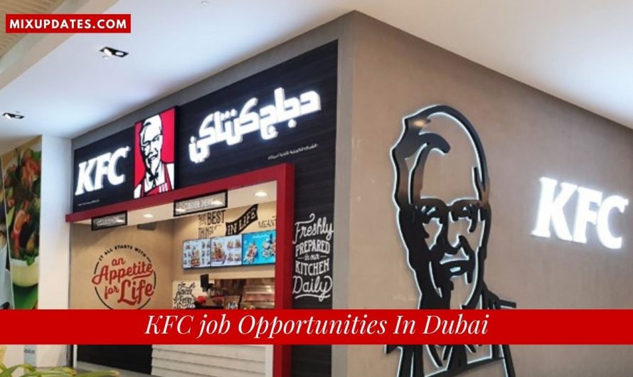KFC Job Opportunities In Dubai – 2022
