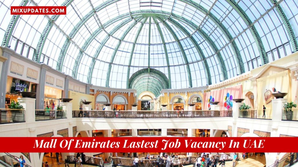 Mall Of Emirates Lastest Job Vacancy