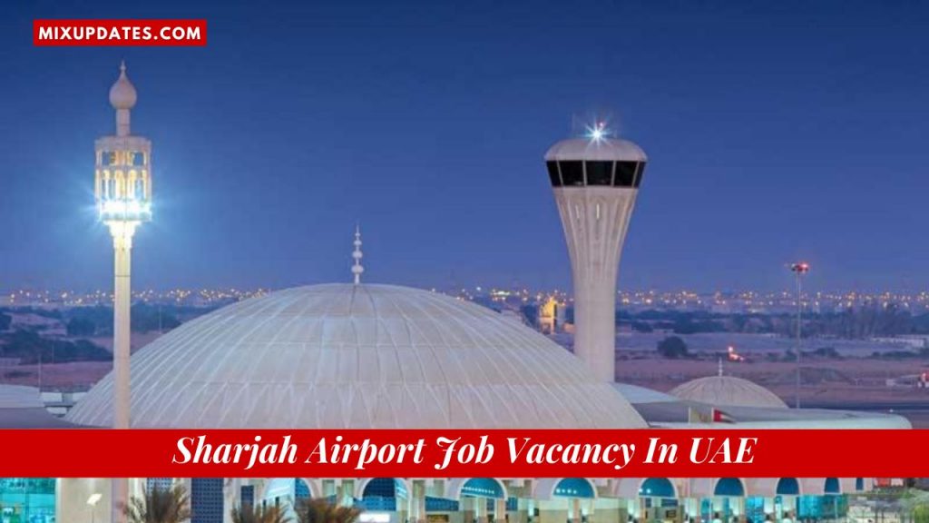 Sharjah Airport Job Vacancy In UAE