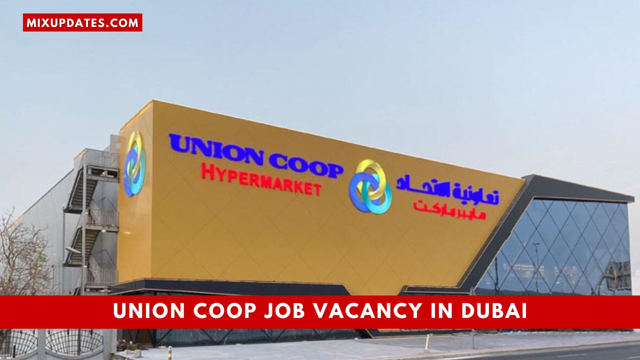 Union Coop Job Vacancy In Dubai