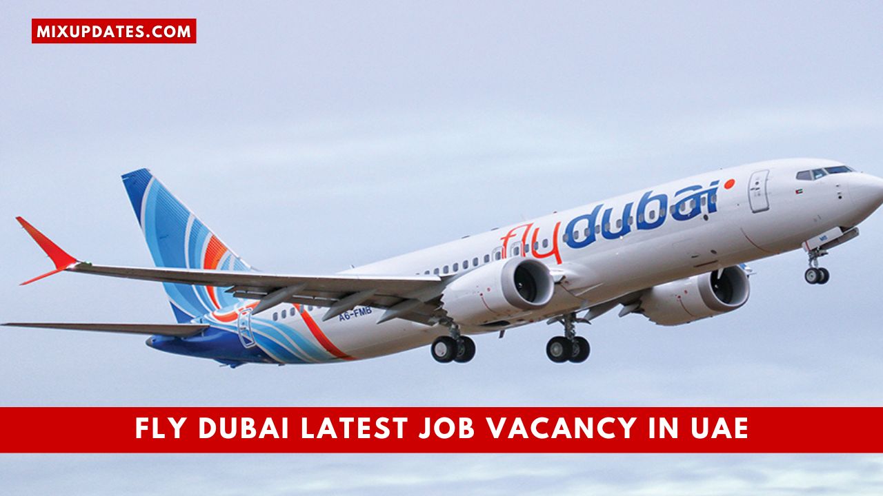 Fly Dubai Latest Job Vacancy in UAE – 2022