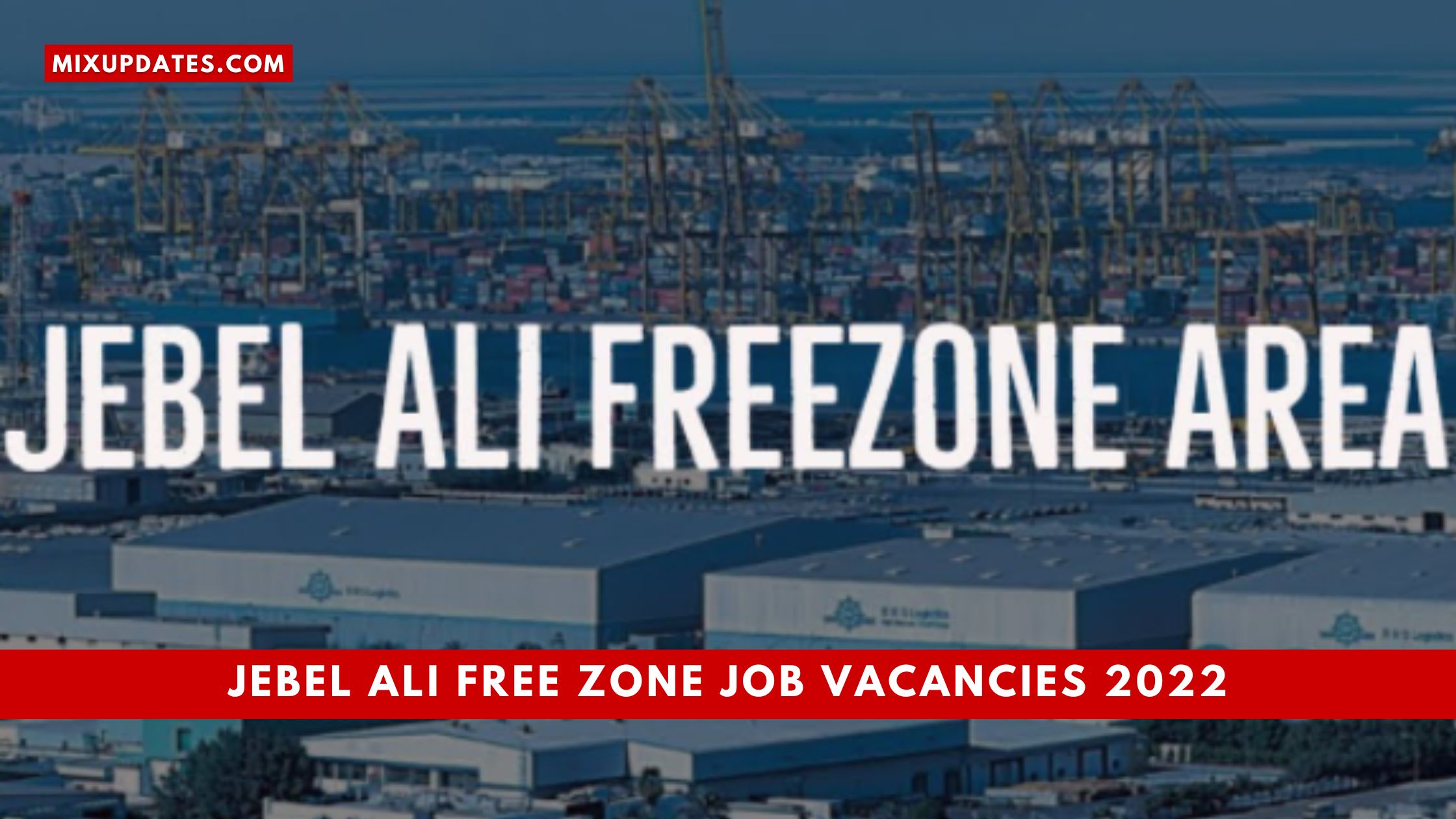 Jebel Ali Free Zone Job Vacancies 2022