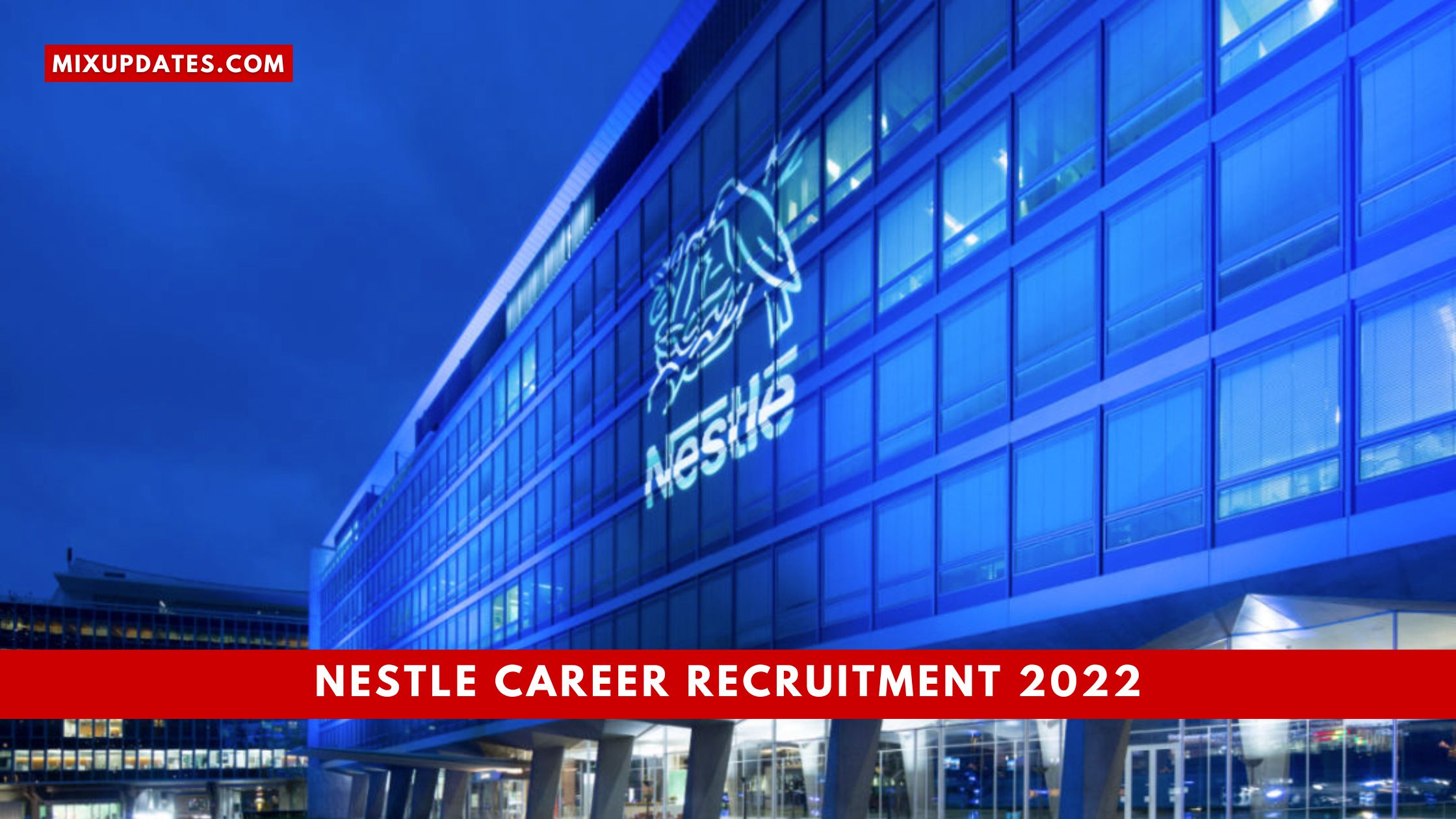 Nestle Recruitment 2022