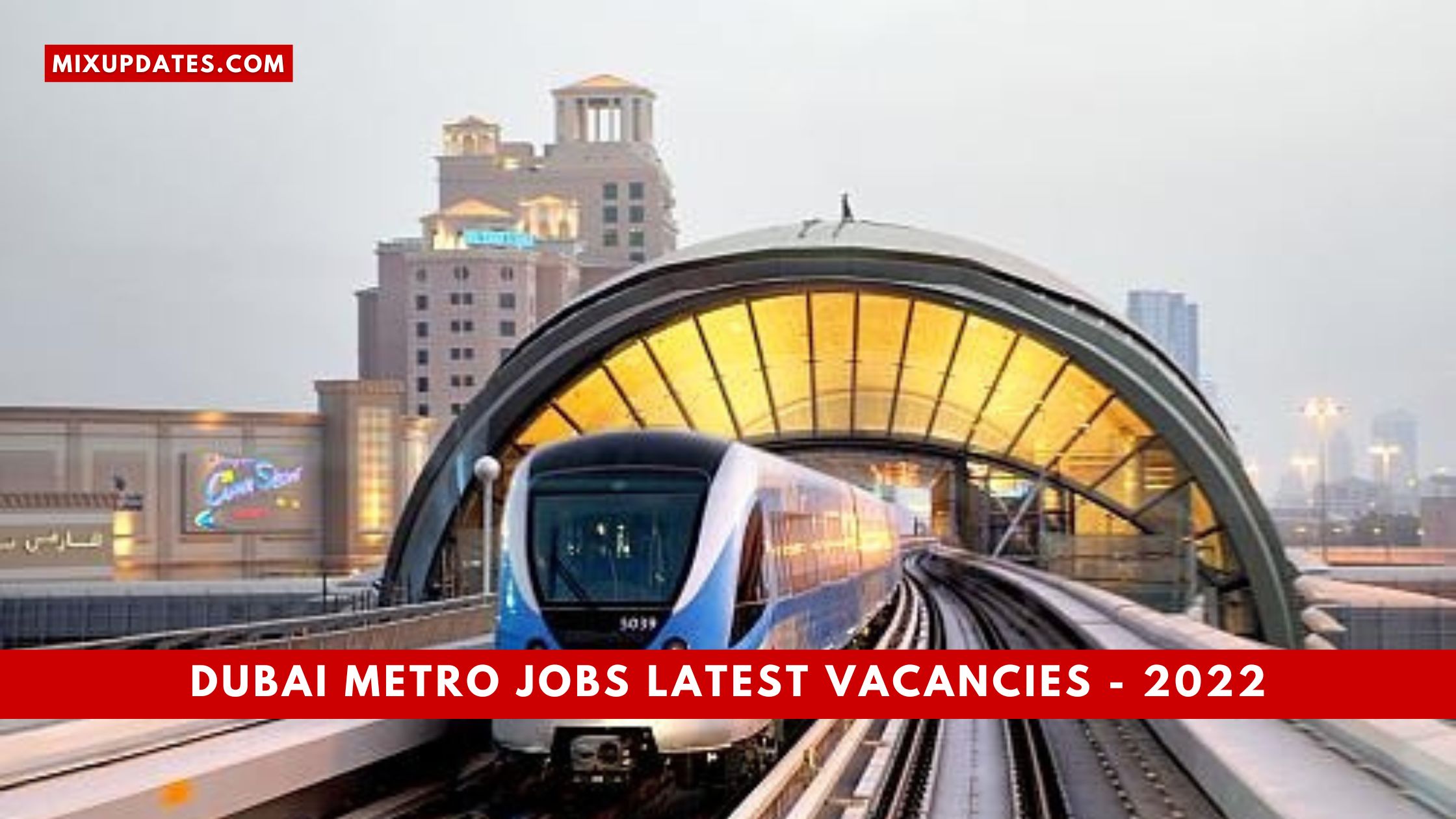 Dubai Metro Jobs Latest Vacancies – 2022